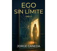 Ego Sin Límite: Thriller psicológico de intriga de la serie SIN LÍMITE 03. Una novela de suspense de Victoria Hudson.