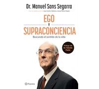Ego y supraconciencia: Buscando el sentido de la vida / Ego and Supraconsciousness: Searching for the Meaning of Life