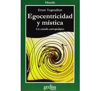 Egocentricidad y mística: Un estudio antropológico (CLA-DE-MA)