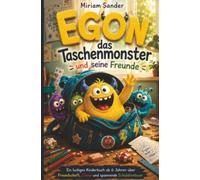 Egon das Taschenmonster und seine Freunde: Ein lustiges Kinderbuch ab 6 Jahren über Freundschaft, Chaos und spannende Schulabenteuer