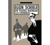 Egon Schiele. En Viena Reinan Las Sombras. Die Brucke