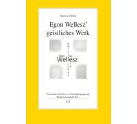 Egon Wellesz' geistliches Werk