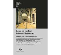 Egungo euskal krimen-literatura: 22 (Euskal Literatura Saila)