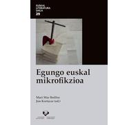 Egungo euskal mikrofikzioa: 29 (Euskal Literatura Saila - Egungo Euskal Literaturaren Historia)