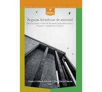 eguras fortalezas de amistad : (des)encuentros entre la literatura latinoamericana y los países comunistas europeos: 90