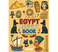 Egypt Activity Book: Fun Travel for Kids Ages 4-8: Puzzles, Coloring Pages, and Games to Keep Kids Busy on the Plane to Egypt or any destination! (HERAN World Tour Activity Books)