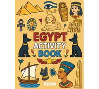 Egypt Activity Book: Fun Travel for Kids Ages 4-8: Puzzles, Coloring Pages, and Games to Keep Kids Busy on the Plane to Egypt or any destination! (HERAN World Tour Activity Books)