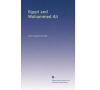Egypt and Mohammed Ali: Volume 1