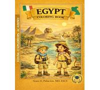 Egypt Coloring Book for Kids: Young Explorers Academy | A Fun Kids Travel Coloring Book Featuring Pyramids, Pharaohs, Camels, Hieroglyphics, and ... (Young Explorers Academy Coloring Books)