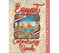 Egypt Colouring Book: Discover Egypt: A Captivating Colouring Adventure Through Ancient Wonders (Culture & Colour)