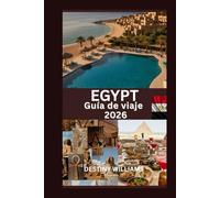 Egypt Guía de viaje 2026: Descubra maravillas antiguas, consejos prácticos y viajes meditativos a través de la emblemática meseta de Egipto. (Rutas y Descubrimientos del Mundo Actual)
