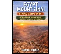 EGYPT MOUNT SINAI HIKING GUIDE 2026: SACRED TRAILS, SUNRISE ROUTES & DESERT WALKING ADVENTURES: 89 (Pathfinder Travel And Adventure Guides)