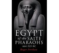Egypt of the Saite pharaohs, 664-525 BC