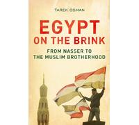 Egypt on the Brink: From Nasser to the Muslim Brotherhood, Revised and Updated