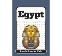 Egypt Puzzle Book: A Kids Activity Book Packed with Egyptian Word Searches, Mazes, and Sudoku | 6 x 9 | 120 pages | Great for long road trips, ... much more. (Ancient Civilization Puzzle Book)