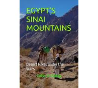 EGYPT’S SINAI MOUNTAINS: Desert Hikes under the Stars