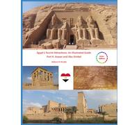 Egypt’s Tourist Attractions: An Illustrated Guide: Part 4: Aswan and Abu Simbel