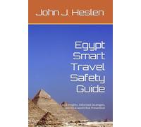 Egypt Smart Travel Safety Guide: Local Insights, Informed Strategies, and Real-world Risk Prevention (AllSourceTravel.com - Smart Travel Safety Guides)