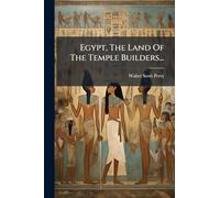 Egypt, The Land Of The Temple Builders...