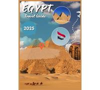 Egypt Travel Guide 2025