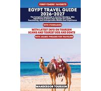 EGYPT TRAVEL GUIDE 2026-2027: The Complete Handbook to Ancient Wonders, Nile Adventures & Smart Tour Secrets for a Safe, Fascinating, and ... (World Careful Explorer Essential Series)
