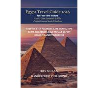 Egypt Travel Guide 2026 (Cairo, Giza Pyramids & Nile Cruise Routes Made Effortless)): Safe Travel Tips, Scam Awareness & Easy Itineraries for ... Travelers (First - Time Travel Guide Series)