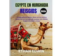 EGYPTE EN HURGHADA REISGIDS 2026: Perfecte tijd voor een bezoek, must-see plekken en essentiële reistips