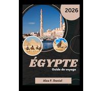 Égypte Guide de voyage 2026