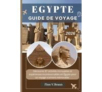 EGYPTE GUIDE DE VOYAGE: Découvrez 87 activités incroyables et expériences incontournables en Égypte pour un voyage vraiment mémorable. (Ritcher l'explorateur (FR))
