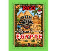 Égypte - Livre de coloriage éducatif pour enfants (5-10 ans) | Les Voyages de Rico le Raton Laveur - Volume 1