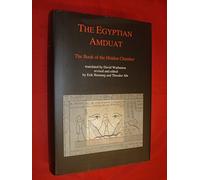 Egyptian Amduat: The Book of the Hidden Chamber