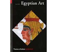 Egyptian Art: In the Days of the Pharaohs 3100-320 BC: (world of art series) (E)