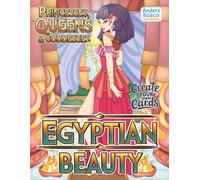 Egyptian Beauty: Create Your Own Cards: Princesses, Queens & Goddesses Coloring Book: Color, Craft & Imagine | 30 Elegant Egyptian Royalty & Goddess ... Queens, Goddesses & Ancient Culture
