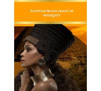 Egyptian Black Magic of Antiquity