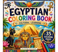 Egyptian Coloring Book | Cultural Learning: 35 coloring pages | Kids & Grown-ups | Explore Egypt! Color your World