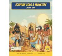 Egyptian Gods & Monsters: Color the Gods, Guardians & Creatures of Ancient Egypt - A Read-Along Coloring Book for Curious Kids Ages 8-12