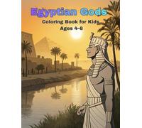 Egyptian Gods & Their Powers Coloring Book for Kids Ages 4-8: Fun and Educational Coloring Pages Featuring Friendly Ancient Egyptian Gods (Delightful coloring books for children)
