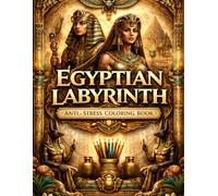 Egyptian Labyrinth: Anti-Stress Coloring Book