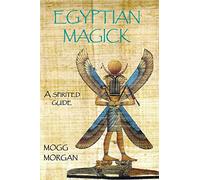 Egyptian Magick: a spirited guide