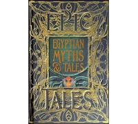 Egyptian Myths & Tales: Epic Tales (Gothic Fantasy)