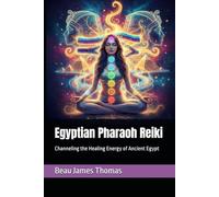 Egyptian Pharaoh Reiki: Channeling the Healing Energy of Ancient Egypt