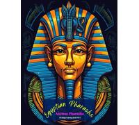Egyptian Pharaohs: Ancient Pharaohs Coloring Book Vol 3