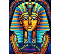 Egyptian Pharaohs: Ancient Pharaohs Coloring Book Vol 4