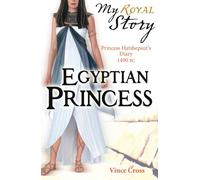 Egyptian Princess (My Royal Story)
