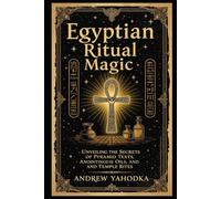 Egyptian Ritual Magic (Witch's Practice)