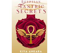 Egyptian Tantric Secrets: Goddess Isis Practices for Divine Union