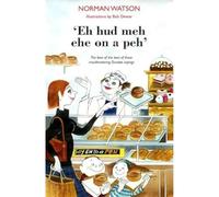 'Eh hud meh eh on a peh': The best of the best of those mouthwatering Dundee sayings