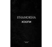 E'HANOKHA: BOOKS OF ENOCH
