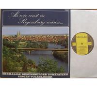 EHEMALIGE REGENSBURGER DOMSPATZEN / Münchener Petersturm-Musik Leitung: Kurt Erkes - Als wir einst in Regensburg waren ... / EHEMALIGE REGENSBURGER DOMSPATZEN SINGEN VOLKSLIEDER 1972 / Bildhülle mit ORIGINAL TEXT-INNEN-HÜLLE / CALIGULA # CLG 30804 / Deutsche Pressung / 12" Vinyl Langspiel Schallplatte