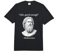 Ehh Good Enough Mediocrates - Cita Divertida de filósofo Griego Comfort Colors Adult Heavyweight T-Shirt